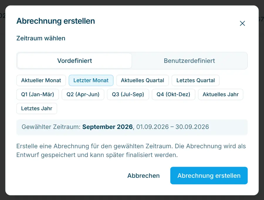 Dialog Abrechnung erstellen mit vordefinierten Zeiträumen
